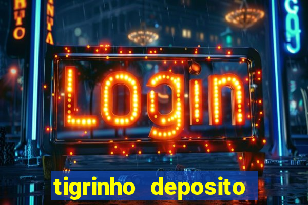 tigrinho deposito de 1 real